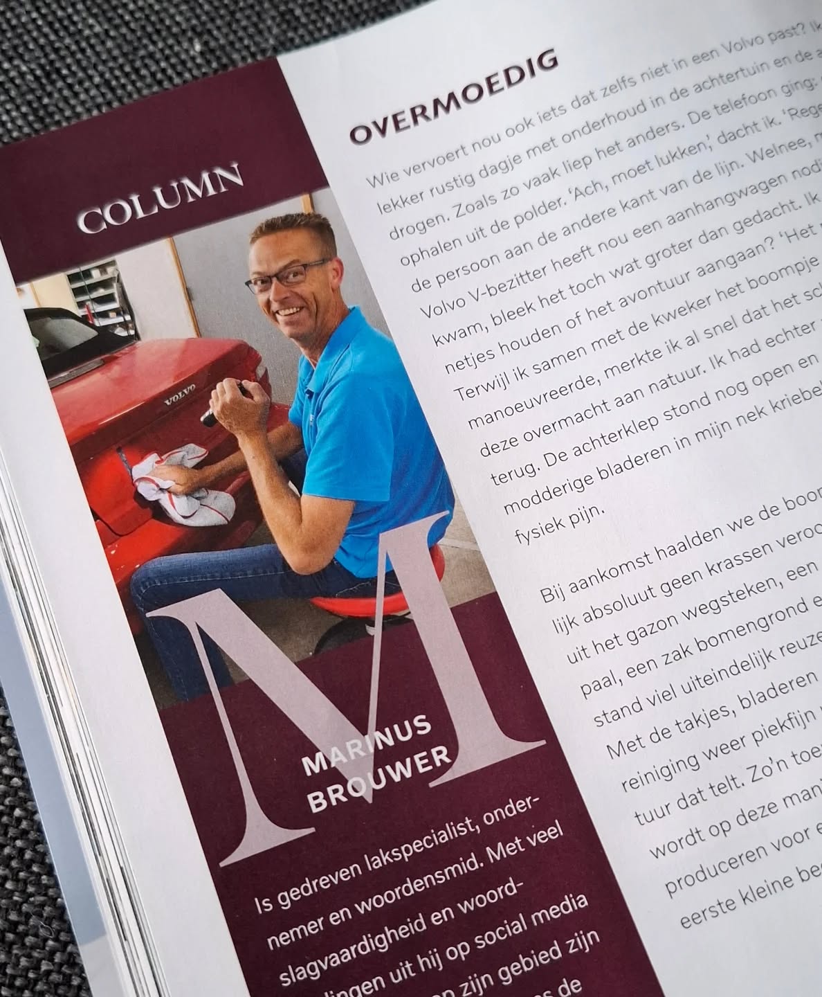 De jongste column voor het Volvodrive Magazine:

"Overmoedig".

Zie overige columns:

www.passievoorglans.nl/stadscolumns
www.passievoorglans.nl/columns (45 online)
www.passievoorglans.nl/glansblog (69 online)
www.passievoorglans.nl/tag/glansblog (26 online)

Veel leesplezier.

#eyesdontleavefingerprints #passievoorglans #columns #column #Volvodrivemagazine #overmoedig #45 #blz52
#madeof #viola #martinsson